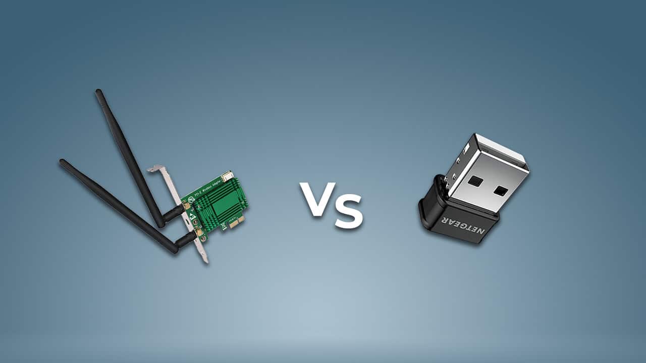 PCIe WiFi Card vs USB WiFi Adapter: Which Is Better in 2026?