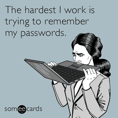 The-hardest-I-work-is-trying-to-remember-my-passwords