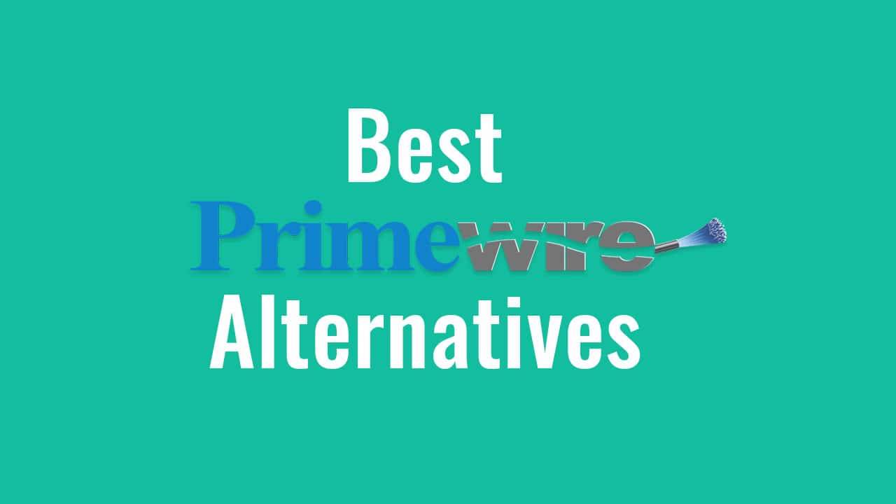 10 Best Primewire Alternatives To Consider in 2026